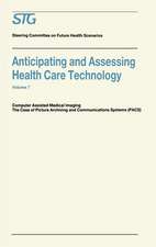 Anticipating and Assessing Health Care Technology: Computer Assisted Medical Imaging. The Case of Picture Archiving and Communications Systems (PACS).