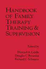 Handbook of Family Therapy Training and Supervision