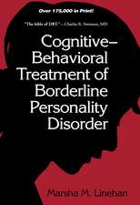 Cognitive-Behavioral Treatment of Borderline Personality Disorder: A Cognitive Approach