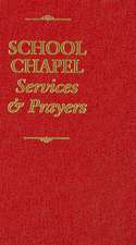 School Chapel Services & Prayers