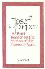 Brief Reader on the Virtues of the Human Heart