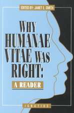 Why Humanae Vitae Was Right: A Reader