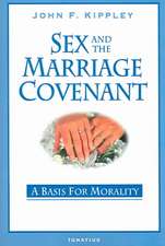 Sex and the Marriage Covenant: A Basis for Morality