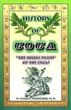 History of Coca: The Divine Plant of the Incas