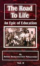 The Road to Life: (An Epic of Education), Part Two