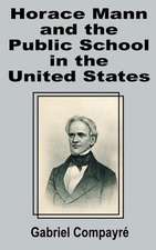 Horace Mann and the Public School in the United States