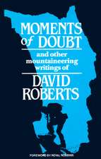 Moments of Doubt and Other Mountaineering Writings