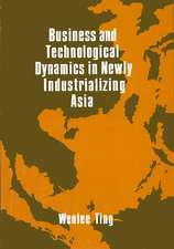 Business and Technological Dynamics in Newly Industrializing Asia