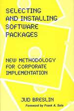 Selecting and Installing Software Packages: New Methodology for Corporate Implementation