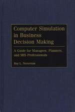 Computer Simulation in Business Decision Making: A Guide for Managers, Planners, and MIS Professionals