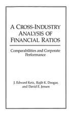 A Cross-Industry Analysis of Financial Ratios: Comparabilities and Corporate Performance