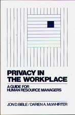 Privacy in the Workplace: A Guide for Human Resource Managers