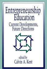 Entrepreneurship Education: Current Developments, Future Directions