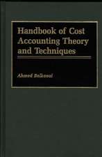 Handbook of Cost Accounting Theory and Techniques