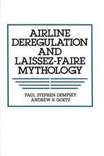 Airline Deregulation and Laissez-Faire Mythology