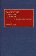 Evaluating Economic Damages: A Handbook for Attorneys