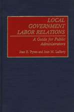 Local Government Labor Relations: A Guide for Public Administrators