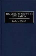 The Crisis in Insurance Regulation