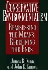 Conservative Environmentalism: Reassessing the Means, Redefining the Ends