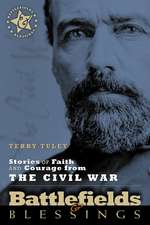 Stories of Faith and Courage from the Civil War