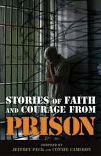 Stories of Faith and Courage from Prison