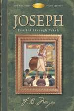 Joseph: Exalted Through Trials