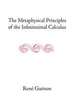 The Metaphysical Principles of the Infinitesimal Calculus