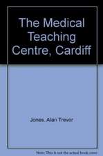 Surtees, J: The Medical Teaching Centre, Cardiff