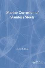 Marine Corrosion of Stainless Steels: Testing, Selection, Experience, Protection and Monitoring