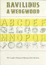 Ravilious & Wedgwood -The Complete Wedgwood Design: The Complete Wedgwood Designs of Eric Ravilius