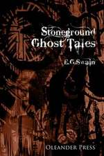 Swain, E: Stoneground Ghost Tales