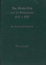 The Alcuin Club and Its Publications 1897 - 1987