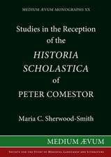 Studies in the Reception of the Historia Scholastica of Peter Comestor