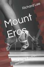 Mount Eros: Titillating tales of life and love