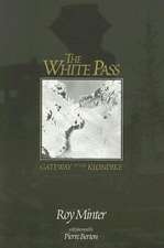 White Pass: Gateway to the Klondike