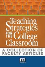 Teaching Strategies for the College Classroom