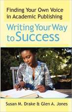 Writing Your Way to Success: Finding Your Own Voice in Academic Publishing