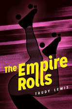 The Empire Rolls: A Novel