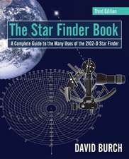 The Star Finder Book: A Complete Guide to the Many Uses of the 2102-D Star Finder