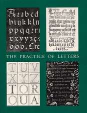 The Practice of Letters – The Hofer Collection of Writing Manuals, 1514–1800