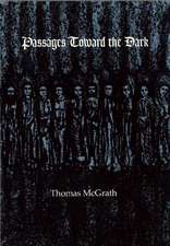 Passages Toward the Dark