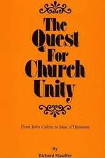 The Quest for Church Unity: From John Calvin to Isaac D'Huisseau