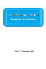 Counseling Gems: Thoughts For The Practitioner