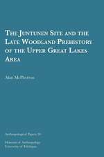 The Juntunen Site and the Late Woodland Prehistory of the Upper Great Lakes Area