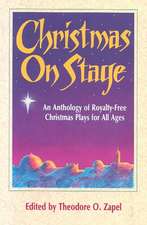 Christmas on Stage: An Anthology of Royalty-Free Christmas Plays for All Ages