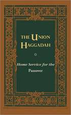 The Union Haggadah: Home Service for Passover