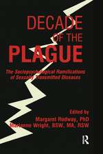 Decade of the Plague: The Sociopsychological Ramifications of Sexually Transmitted Diseases