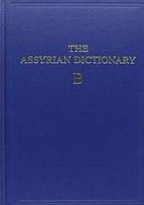The Assyrian Dictionary, Volume 2, B