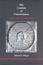 Edinger, E: Creation of Consciousness