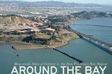 Around the Bay: Man-Made Sites of Interest in the San Francisco Bay Region